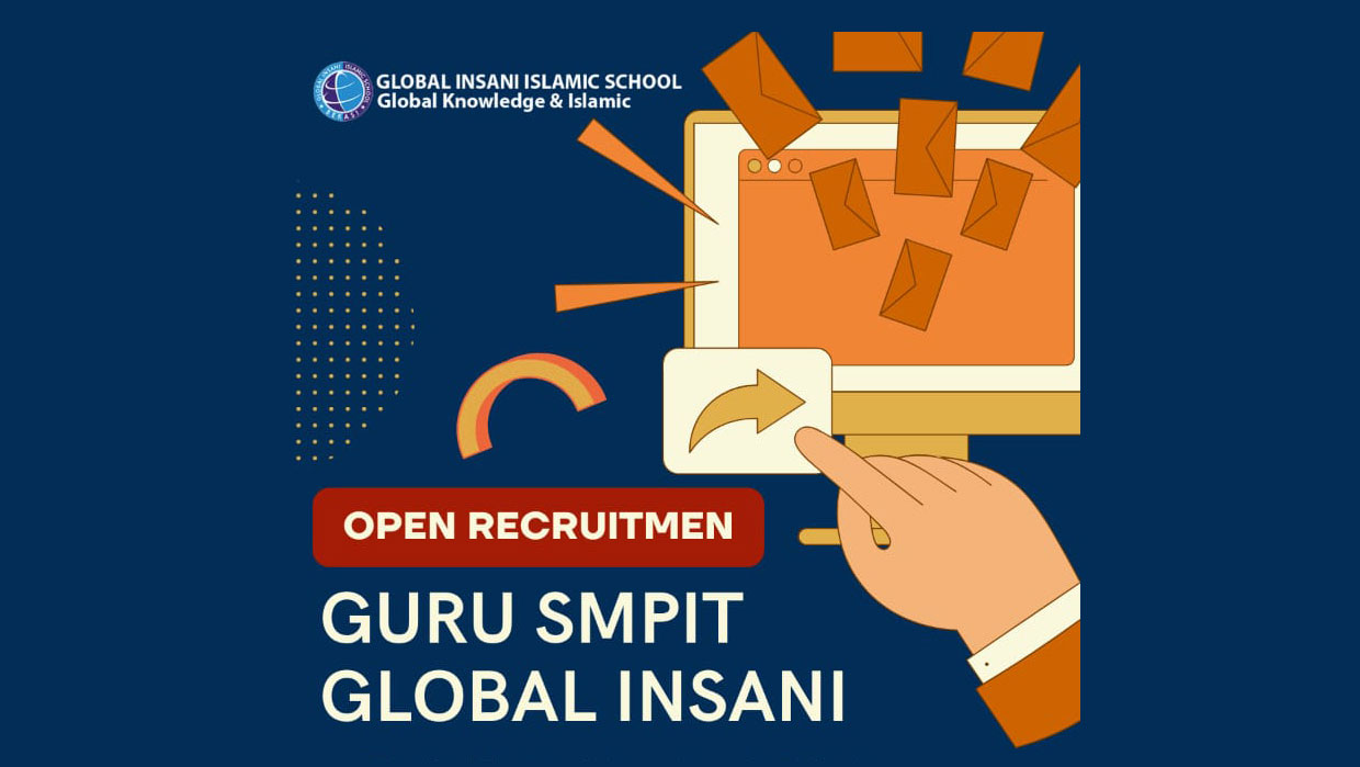 Dibuka Seleksi Untuk Pendaftaran Guru SMPIT Global Insani